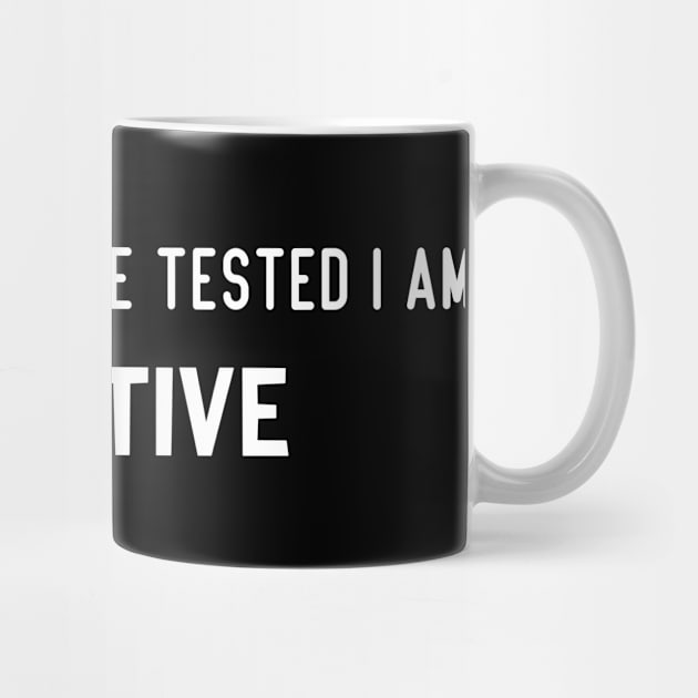 I had my patience tested I am negative by Duodesign